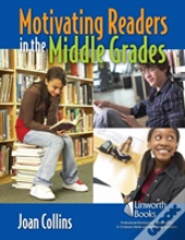 Motivating Readers In The Middle Grades