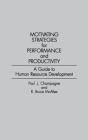 Motivating Strategies For Performance And Productivity - Preview