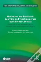 Motivation And Emotion In Learning And Teaching Across Educational Contexts