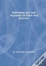 Motivation And Self-Regulation In Sport And Exercise