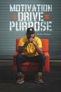 Motivation + Drive   Purpose - Preview