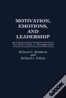 Motivation, Emotions, And Leadership