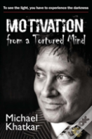 Motivation From A Tortured Mind