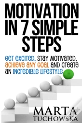 Motivation In 7 Simple Steps