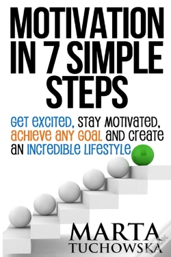Capa do artigo Motivation In 7 Simple Steps