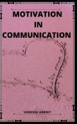 Motivation  In Communication
