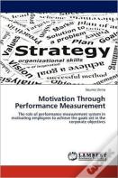 Motivation Through Performance Measurement
