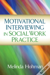 Motivational Interviewing In Social Work Practice