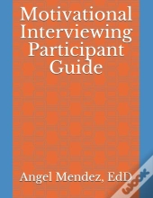 Motivational Interviewing Participant Guide