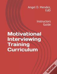 Motivational Interviewing Training Curriculum