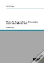 Motive Fur Den Preuischen Chausseebau In Den Jahren 1815 Bis 1835