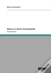 Motive Zur Aktiven Kolonialpolitik