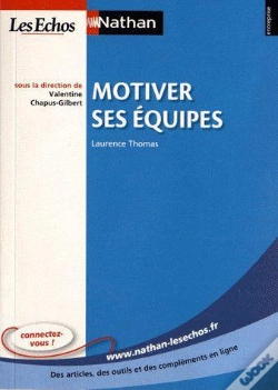 Capa do artigo Motiver Ses Equipes N14 (Entreprise - Nathan Les Echos) 2012