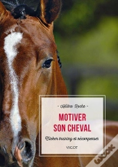 Motiver Son Cheval : Clicker Training Et Récompenses