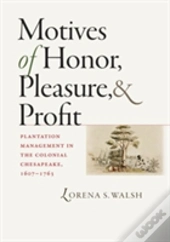 Motives Of Honor, Pleasure, And Profit