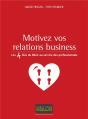 Motivez Vos Relations Business ; Les 4 Clés Du Désir Au Service Des Professionnels - Preview