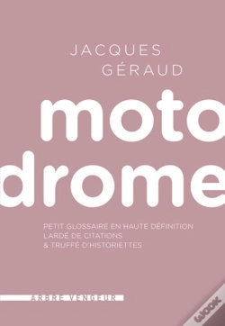 Capa do artigo Motodrome ; Petit Dico En Haute Définition Lardé De Citations & Truffé D'Historiettes