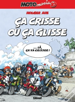 Capa do artigo Motomania Tome 10 : Ça Crisse Ou Ça Glisse