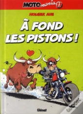 Motomania Tome 11 : À Fond Les Pistons !