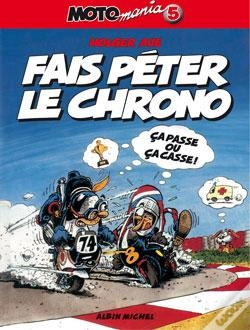 Capa do artigo Motomania Tome 5 : Fais Péter Le Chrono