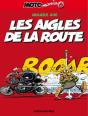 Motomania Tome 6 : Les Aigles De La Route - Preview