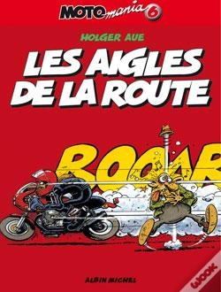 Capa do artigo Motomania Tome 6 : Les Aigles De La Route