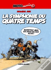 Motomania Tome 7 : La Symphonie Du Quatre Temps