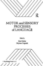 Motor And Sensory Processes Of Language - Preview