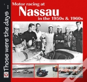 Motor Racing At Nassau In The 1950s & 1960s