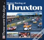 Capa do artigo Motor Racing At Thruxton In The 1980s