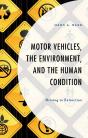 Motor Vehicles, The Environment, And The Human Condition - Preview