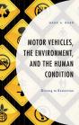 Motor Vehicles, The Environment, And The Human Condition - Preview