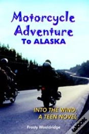 Capa do artigo Motorcycle Adventure To Alaska