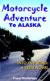 Capa do artigo Motorcycle Adventure To Alaska