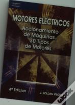 Motores Eléctricos. Accionamiento De Máquinas. 30 Tipos De Motores