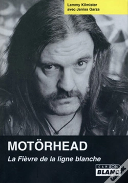 Capa do artigo Motörhead ; La Fièvre De La Ligne Blanche