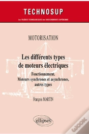 Capa do artigo Motorisation - Les Différents Types De Moteurs Électriques - Fonctionnement. Moteurs Synchrones Et Asynchrones, Autres Types