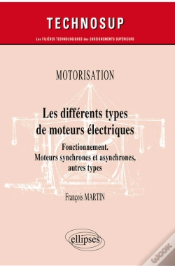 Capa do artigo Motorisation - Les Différents Types De Moteurs Électriques - Fonctionnement. Moteurs Synchrones Et Asynchrones, Autres Types