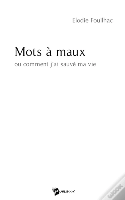 Capa do artigo Mots À Maux ; Ou Comment J'Ai Sauvé Ma Vie