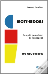 Mots-Bidons : Ce Qu'Ils Nous Disent De L'Entreprise