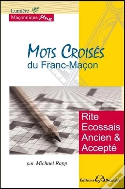 Capa do artigo Mots Croises Du Franc-Macon - Rite Ecossais Ancien Et Accepte