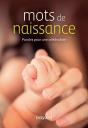 Mots De Naissance ; Paroles Pour Une Célébration - Preview