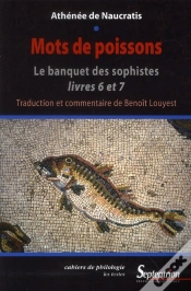Capa do artigo Mots De Poissons ; Le Banquet Des Sophistes ; Tome 6 Et 7