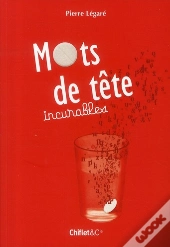 Mots De Tete Incurables
