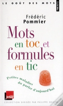 Capa do artigo Mots En Toc Et Formules En Tic. Petites Maladies Du Parler D'Aujourd'Hui