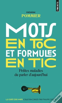 Capa do artigo Mots En Toc Et Formules En Tic. Petites Maladies Du Parler D'Aujourd'Hui