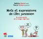 Mots Et Expressions De L'Arc Jurassien : À La Découverte De La Langue Régionale - Preview