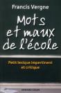 Mots Et Maux De L'École ; Lexique Impertinent Et Critique Des Réformes - Preview