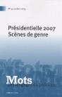 Mots T.90; Présidentielle 2007 ; Scènes De Genre - Preview