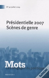Mots T.90; Présidentielle 2007 ; Scènes De Genre